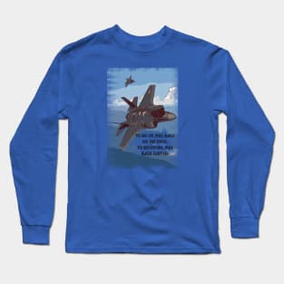 Aviation Jet pilot 'Go up, pull back, to go down pull back harder' Long Sleeve T-Shirt